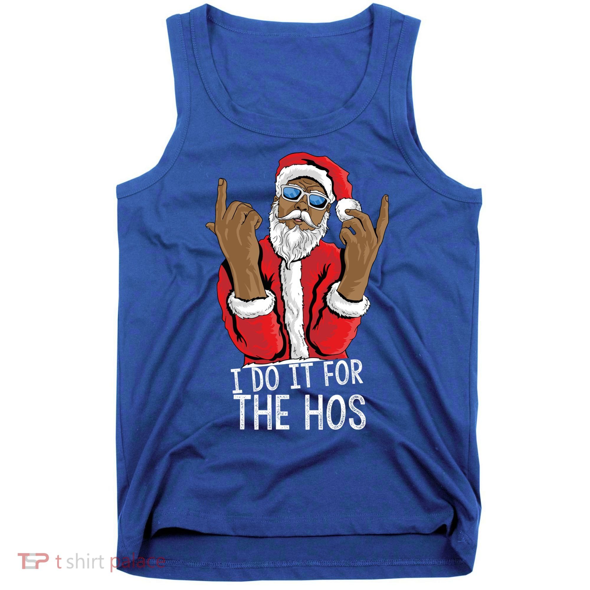 I Do It For The Hos American African Santa Gift Tank Top