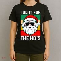 I Do It For The Hos Santa Claus Shades Funny Christmas T-Shirt thumb 4