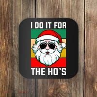 I Do It For The Hos Santa Claus Shades Funny Christmas Coaster thumb 0