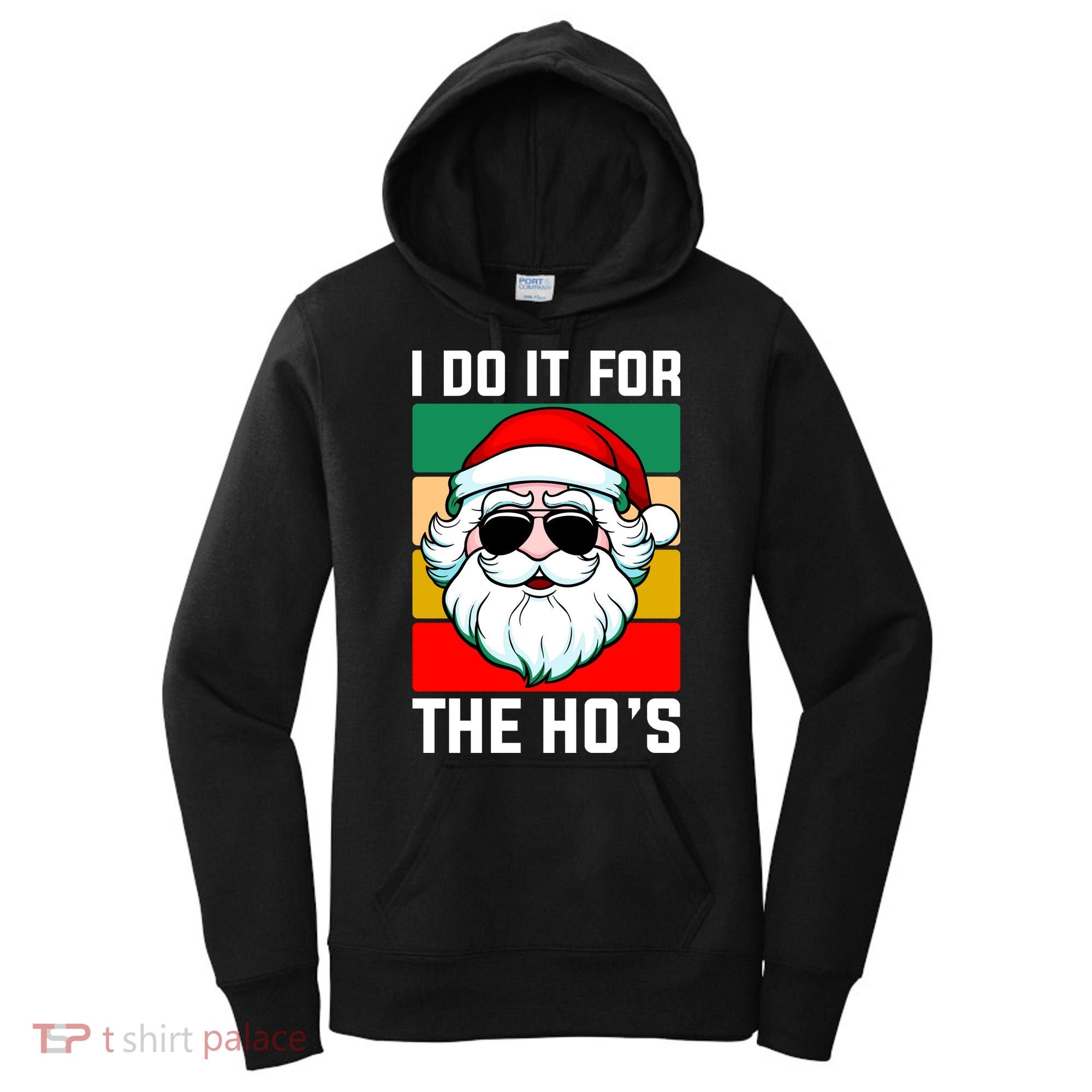 I Do It For The Hos Santa Claus Shades Funny Christmas Women's Hoodie