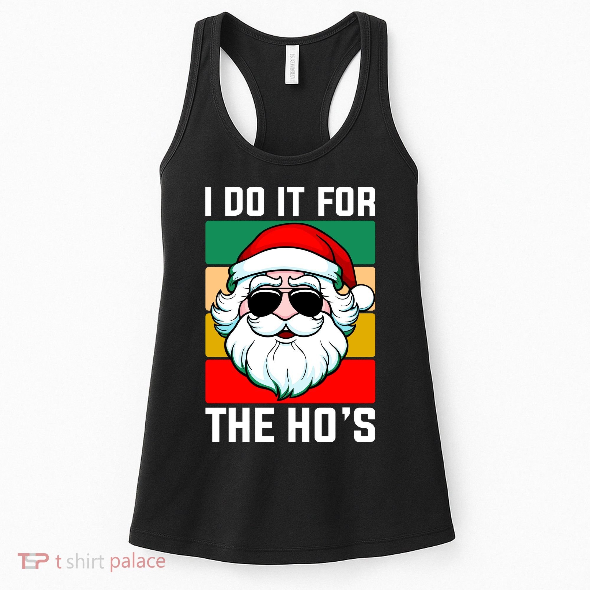 I Do It For The Hos Santa Claus Shades Funny Christmas Women's Tank Top