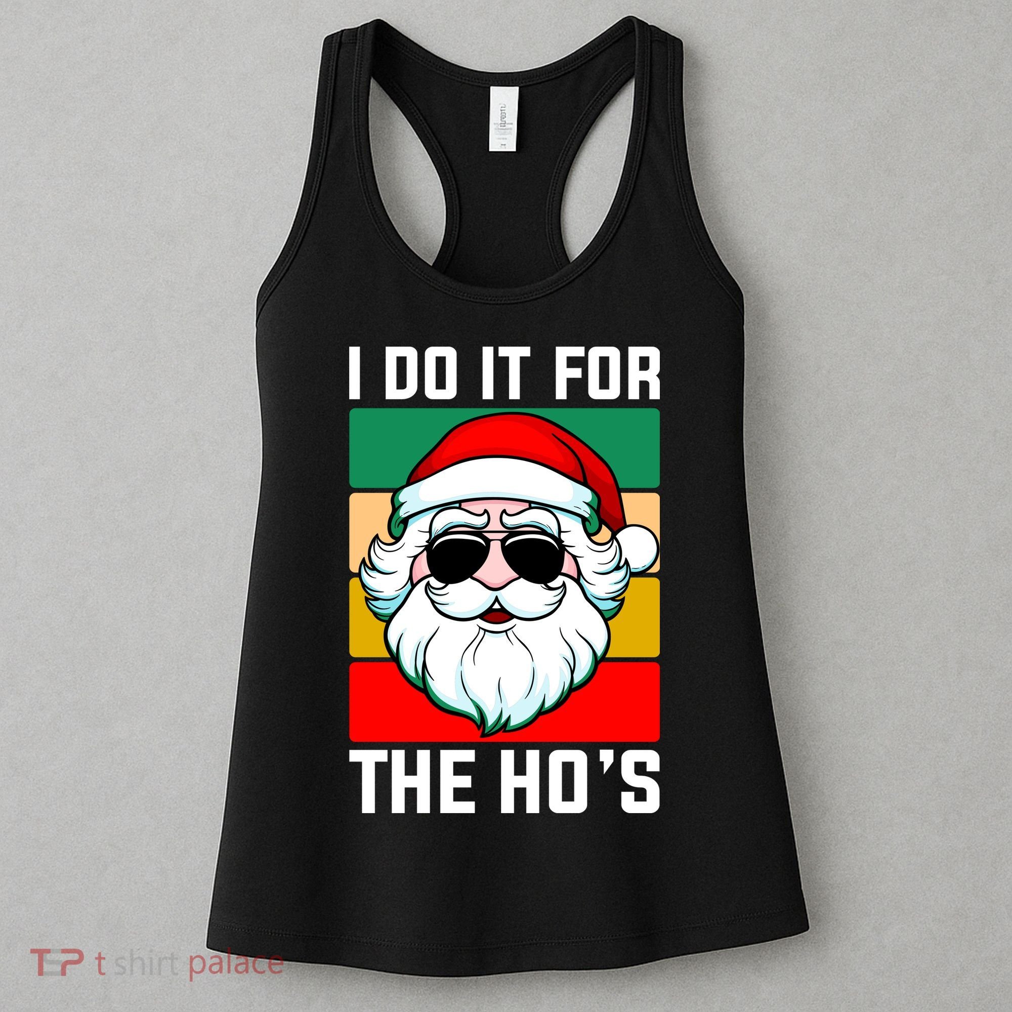 I Do It For The Hos Santa Claus Shades Funny Christmas Women's Tank Top