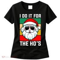 I Do It For The Hos Santa Claus Shades Funny Christmas Women's T-Shirt thumb 0