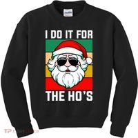 I Do It For The Hos Santa Claus Shades Funny Christmas Kids Sweatshirt thumb 0