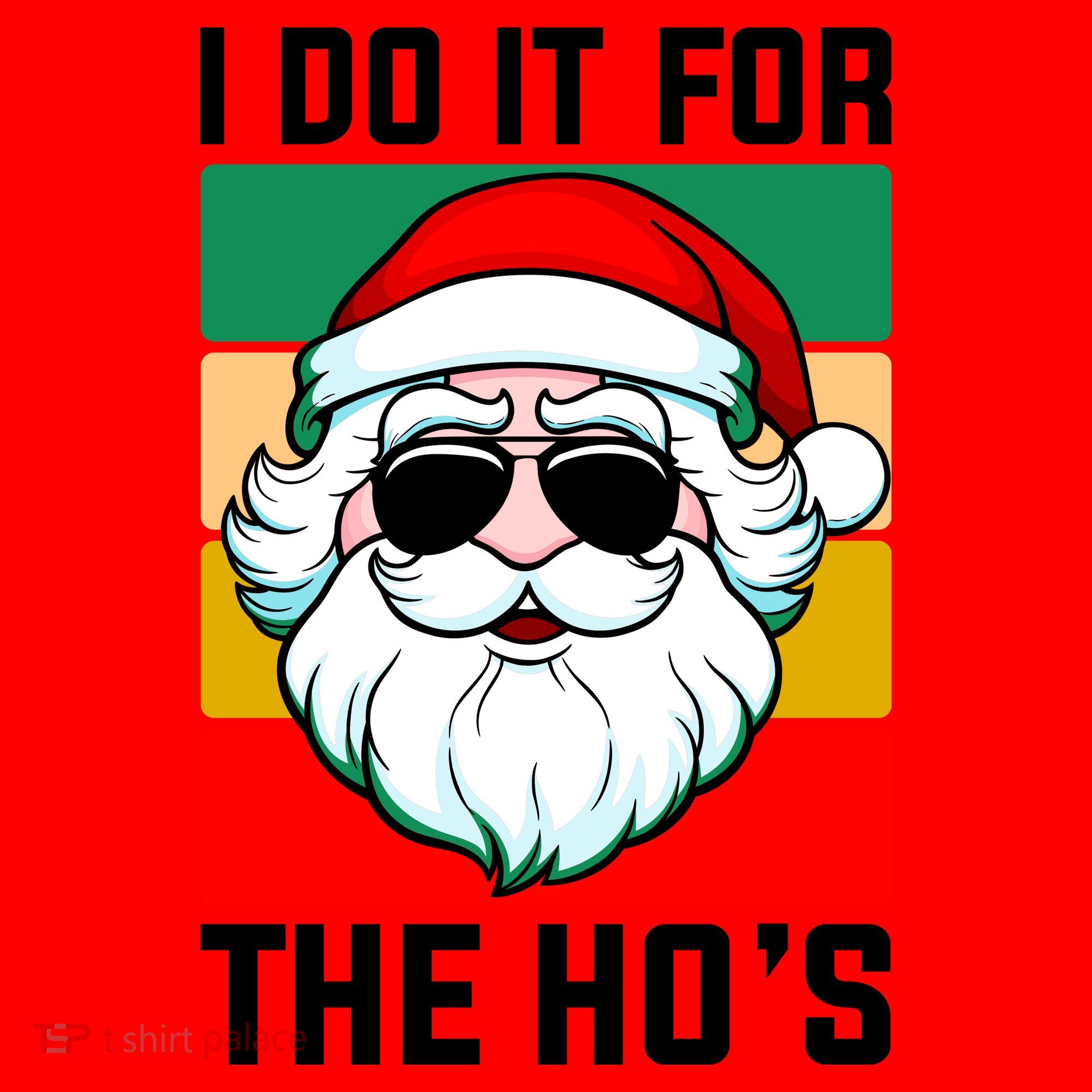 I Do It For The Hos Santa Claus Shades Funny Christmas Santa Hat
