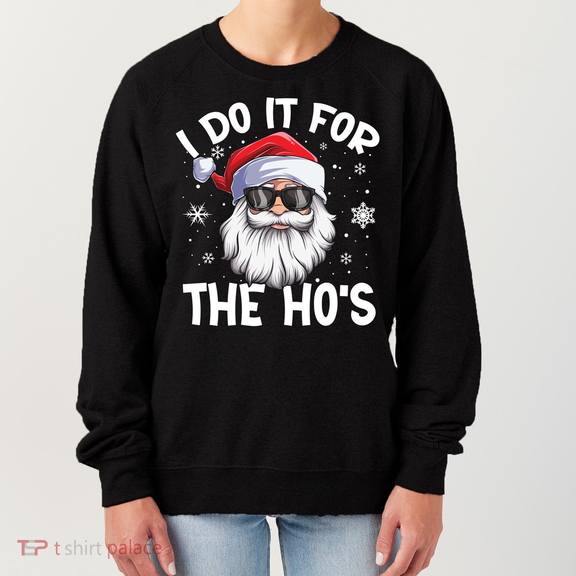 I Do It For The Hos Christmas In July Santa Claus Meaningful Gift Women's Sweatshirt