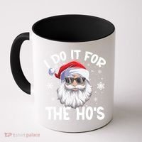 I Do It For The Hos Christmas In July Santa Claus Meaningful Gift Coffee Mug thumb 0