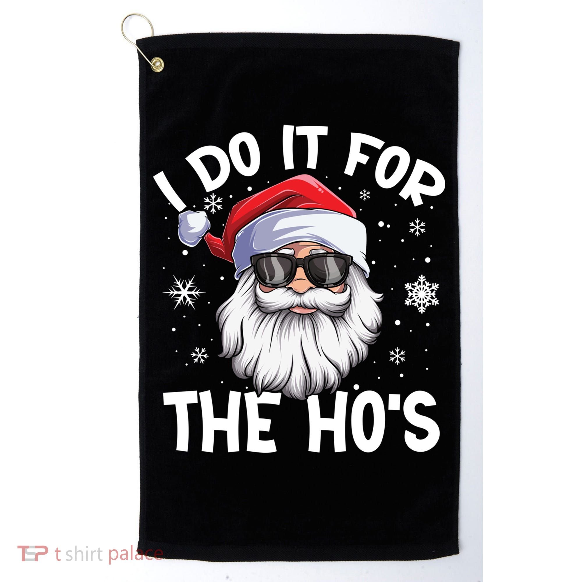 I Do It For The Hos Christmas In July Santa Claus Meaningful Gift Golf Towel