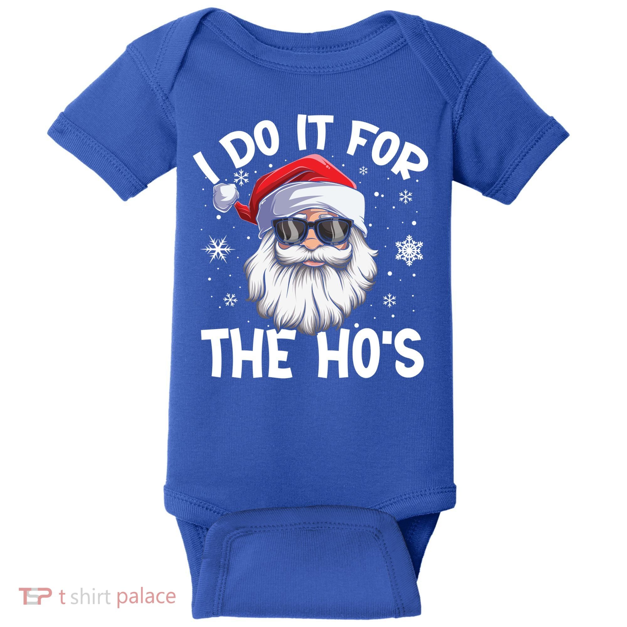I Do It For The Hos Christmas In July Santa Claus Meaningful Gift Baby Bodysuit