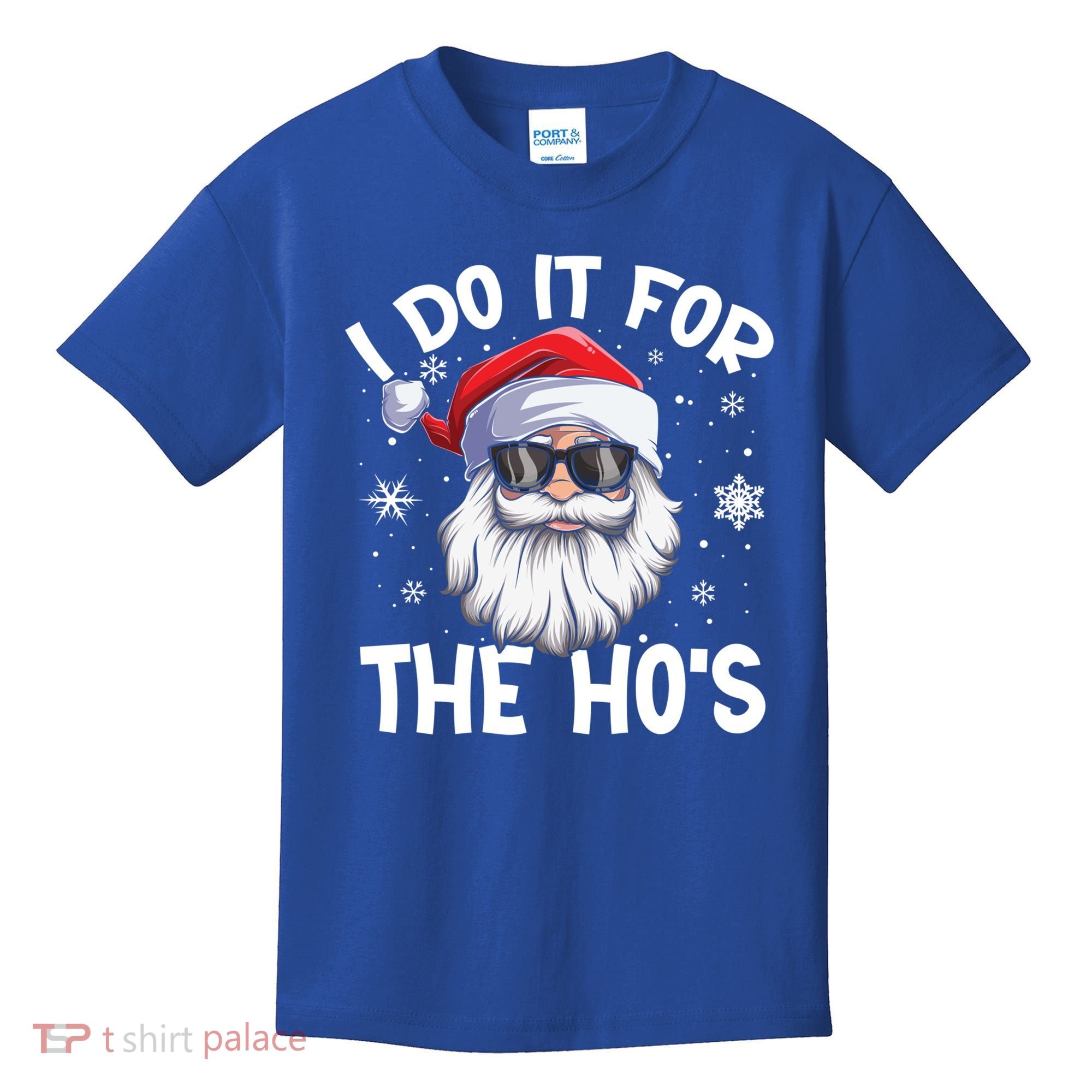 I Do It For The Hos Christmas In July Santa Claus Meaningful Gift Kids T-Shirt