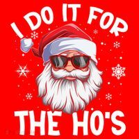 I Do It For The Hos Christmas In July Santa Claus Meaningful Gift Santa Hat thumb 1