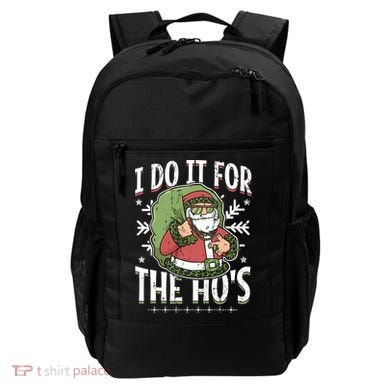 I Do It For The Hos Christmas Gift Backpack