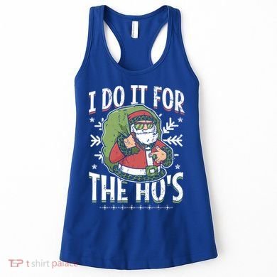 I Do It For The Hos Christmas Gift Women's Tank Top