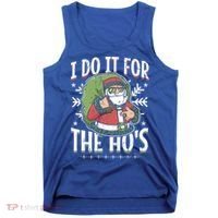 I Do It For The Hos Christmas Gift Tank Top thumb 0