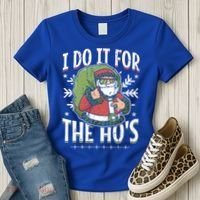 I Do It For The Hos Christmas Gift Women's T-Shirt thumb 3