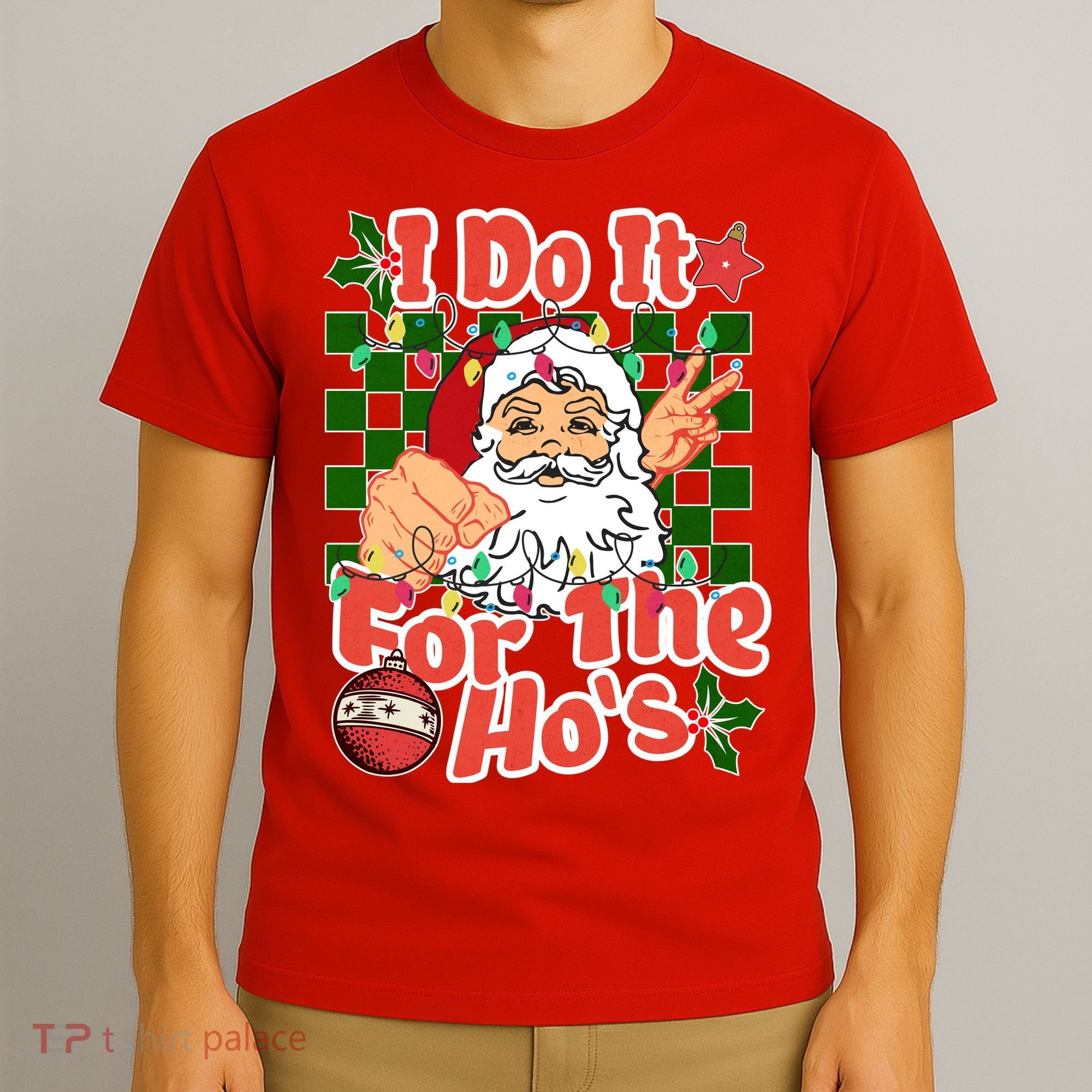 I Do It For The Hos Santa Claus Christmas Lights T-Shirt