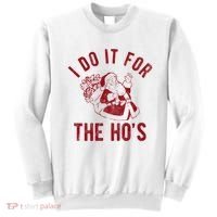 I Do It For The Hos Funny Santa Claus Christmas Holiday Sweatshirt thumb 0