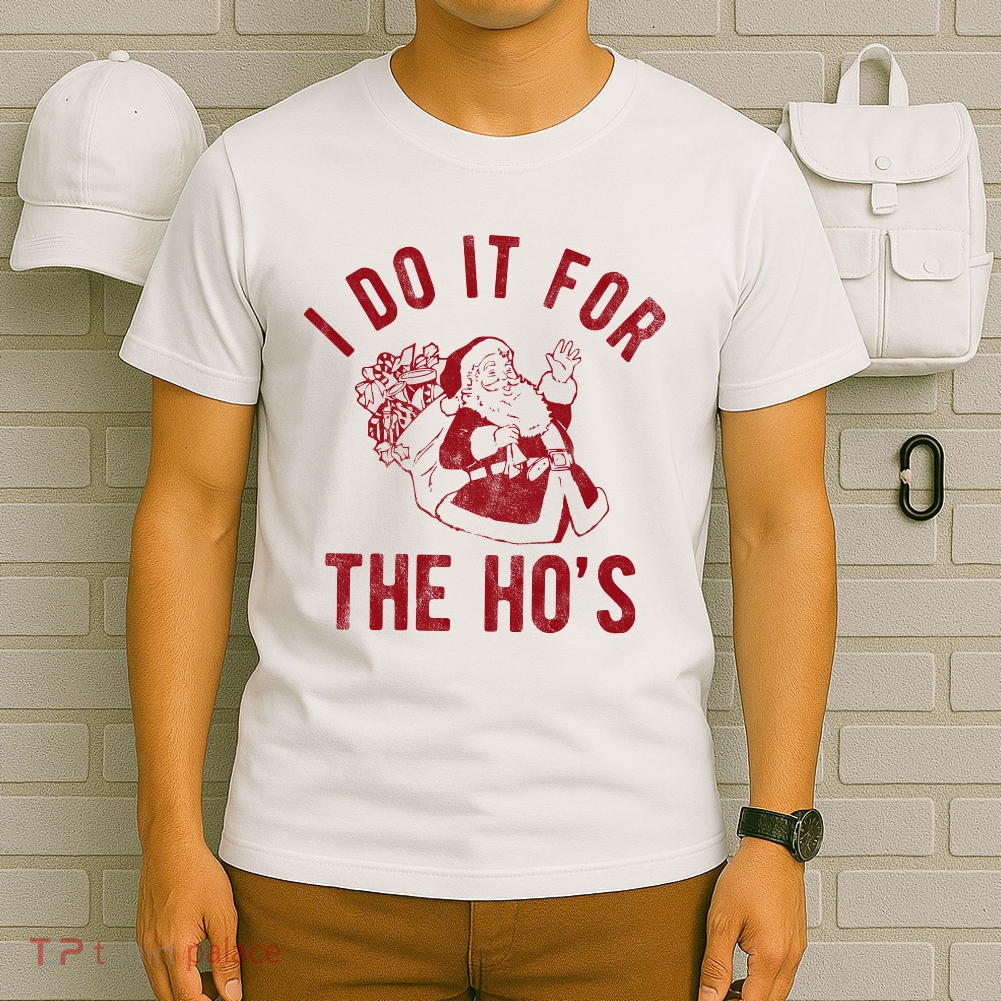I Do It For The Hos Funny Santa Claus Christmas Holiday T-Shirt