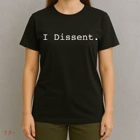 I Dissent T-Shirt thumb 4