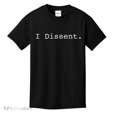 I Dissent Kids T-Shirt