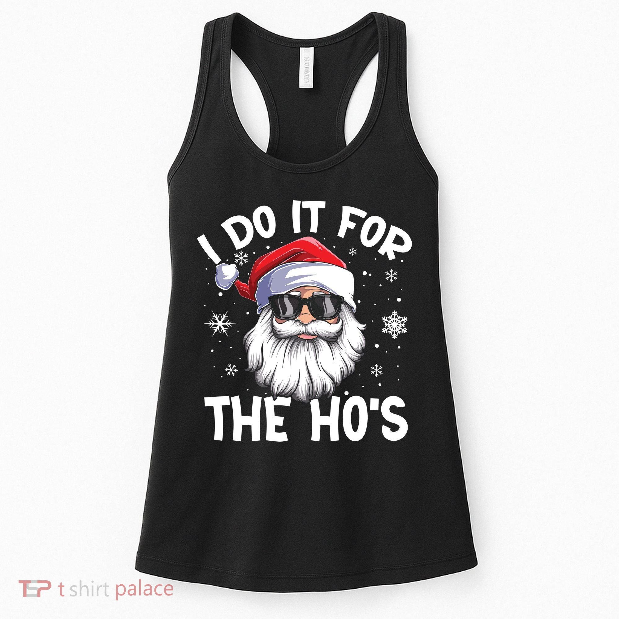 I Do It For The Hos Santa Claus Funny Christmas In July Xmas Women's Tank Top