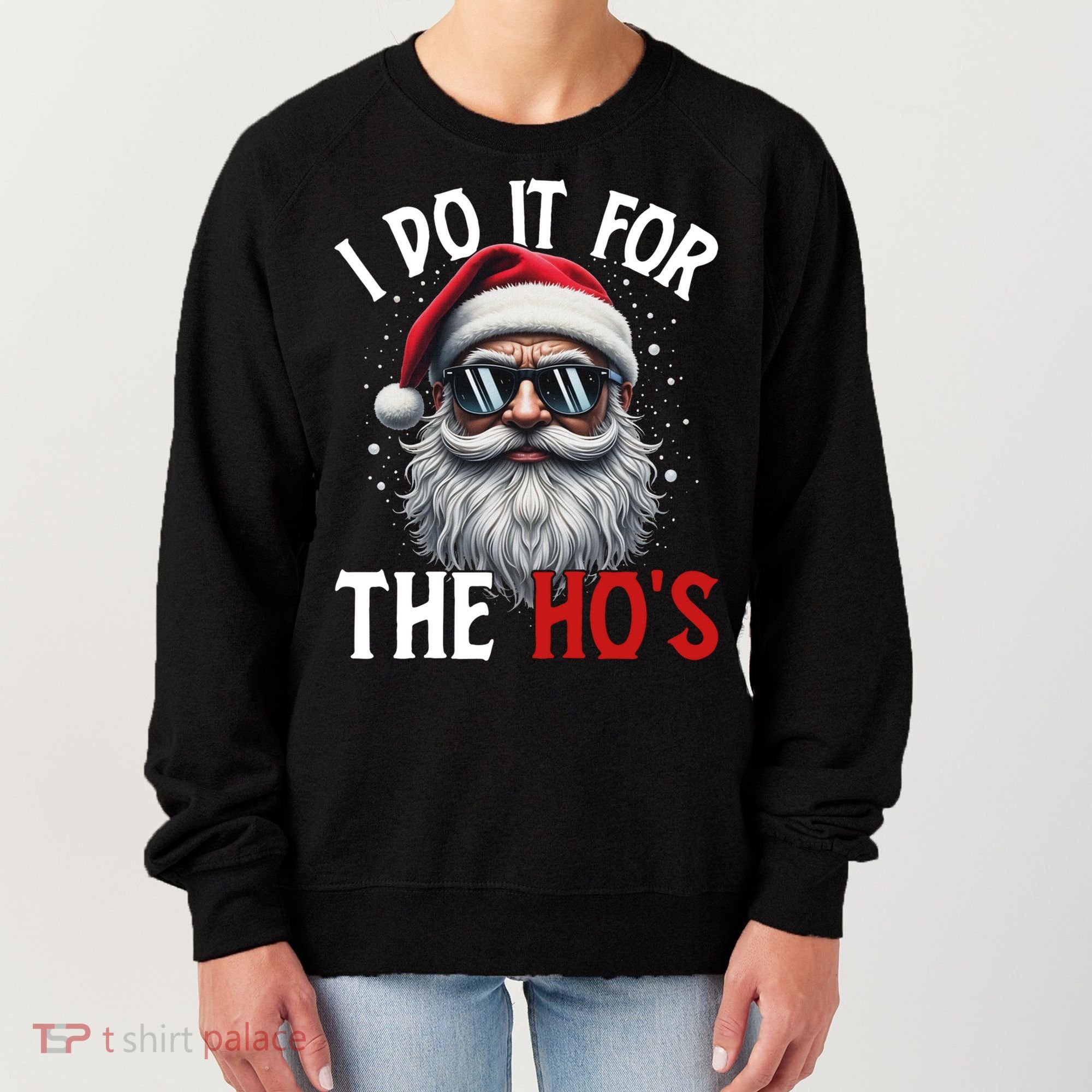 I Do It For The Hos Funny Christmas Santa Claus Women's Sweatshirt