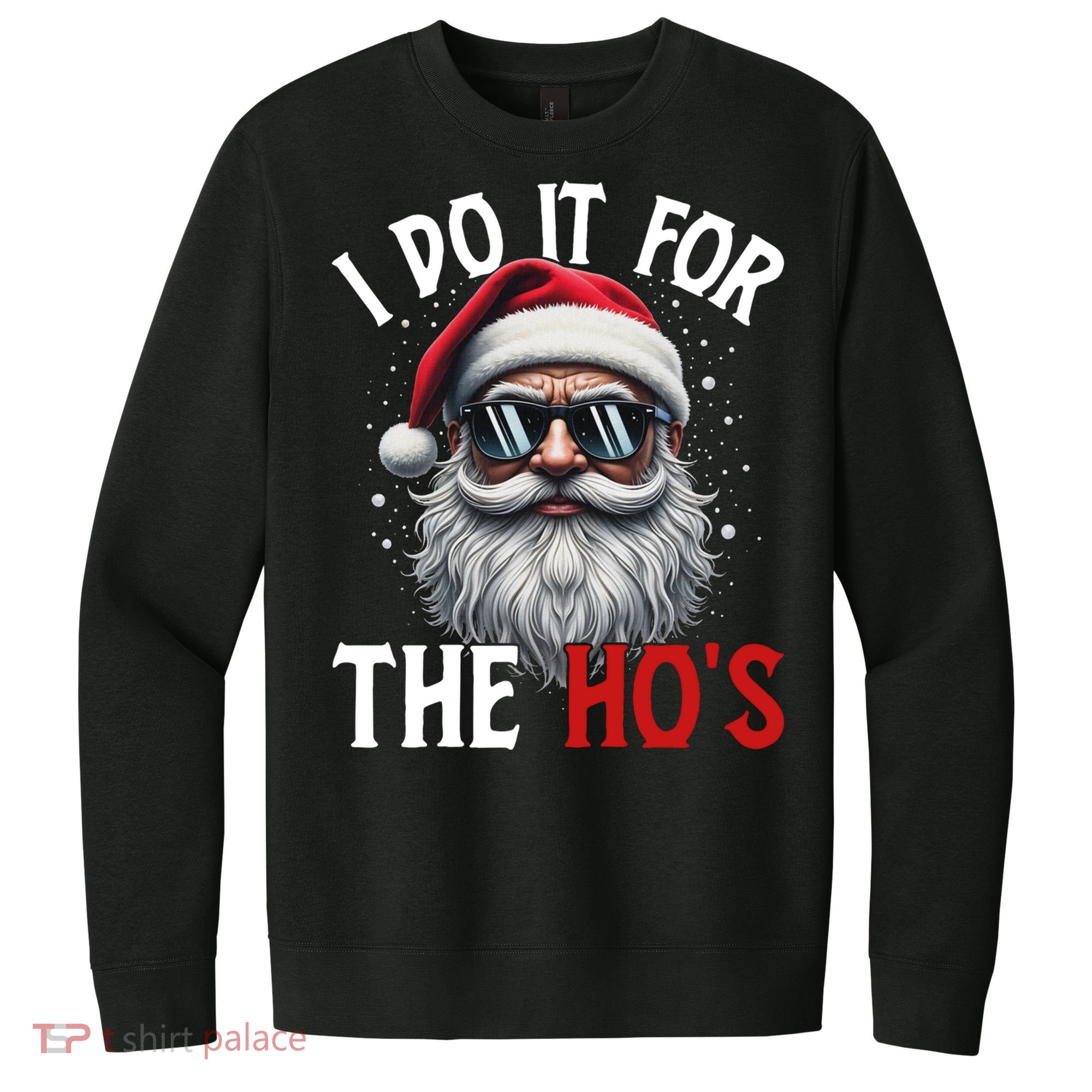 I Do It For The Hos Funny Christmas Santa Claus V.I.T. Fleece Crew Sweatshirt