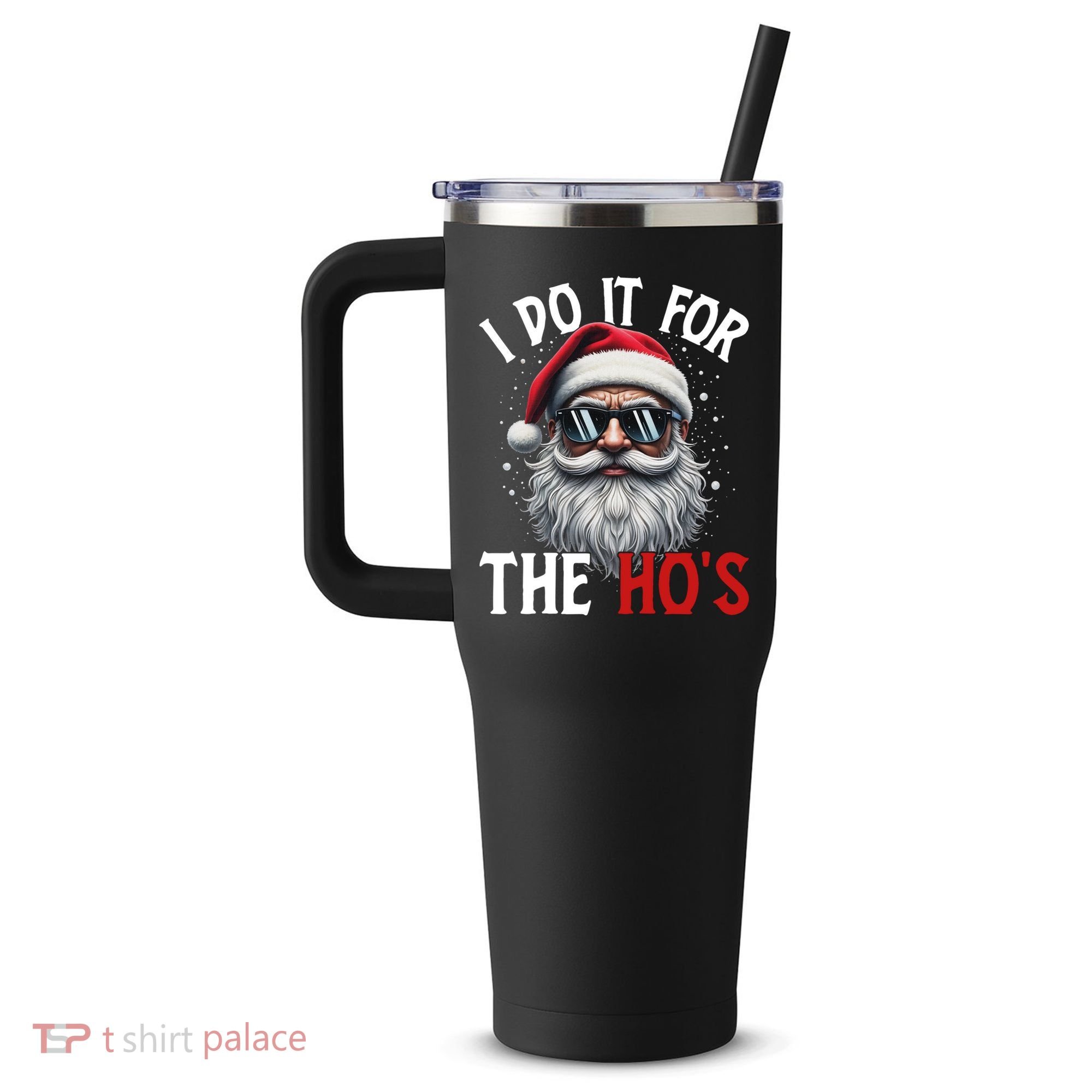 I Do It For The Hos Funny Christmas Santa Claus 40oz Vacuum Insulated Stainless Steel Travel Tumbler