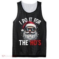 I Do It For The Hos Funny Christmas Santa Claus Mesh Reversible Basketball Jersey Tank thumb 0