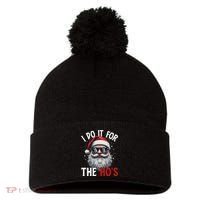 I Do It For The Hos Funny Christmas Santa Claus Pom Pom 12in Knit Beanie thumb 0