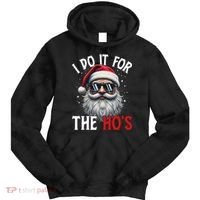 I Do It For The Hos Funny Christmas Santa Claus Tie Dye Hoodie thumb 0