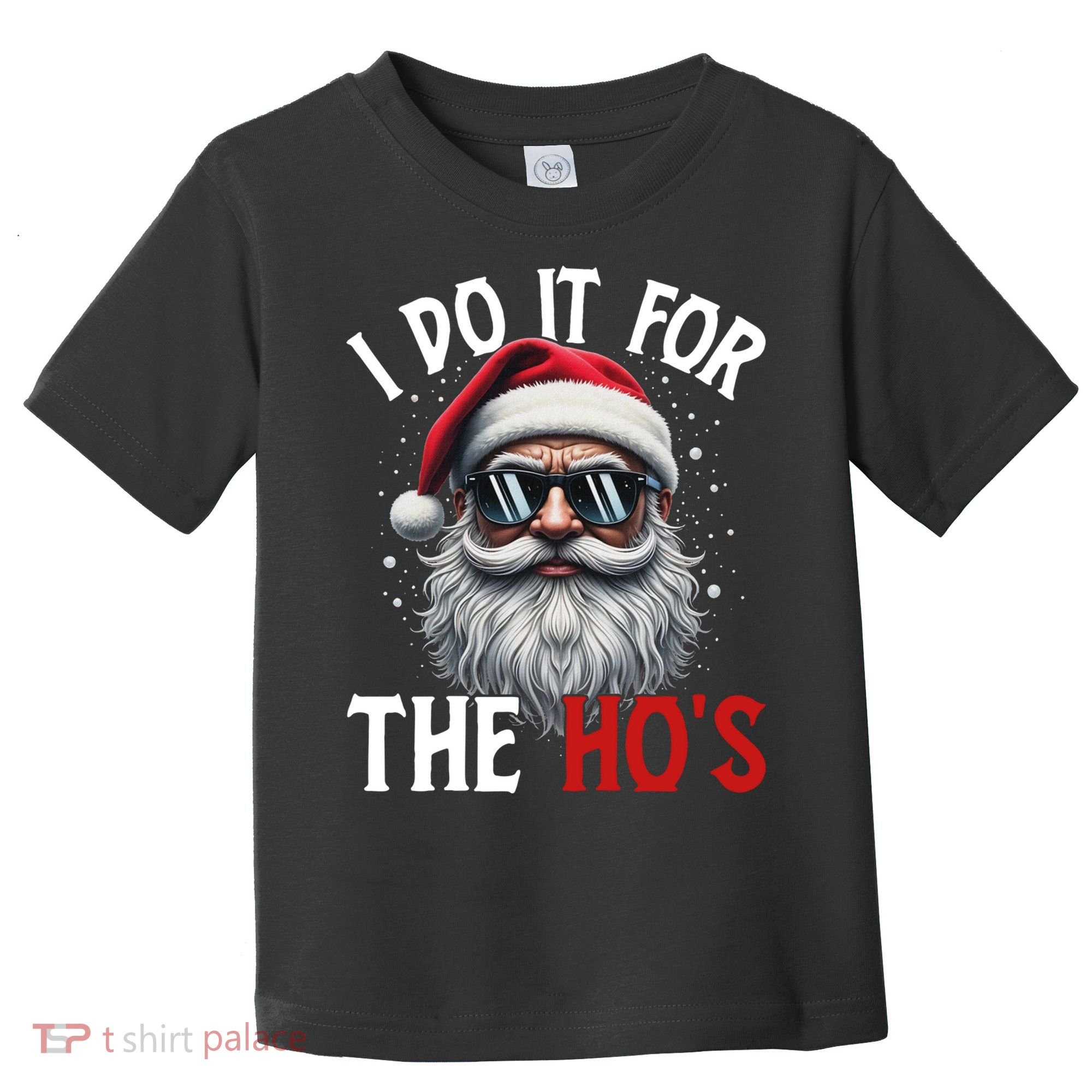 I Do It For The Hos Funny Christmas Santa Claus Toddler T-Shirt
