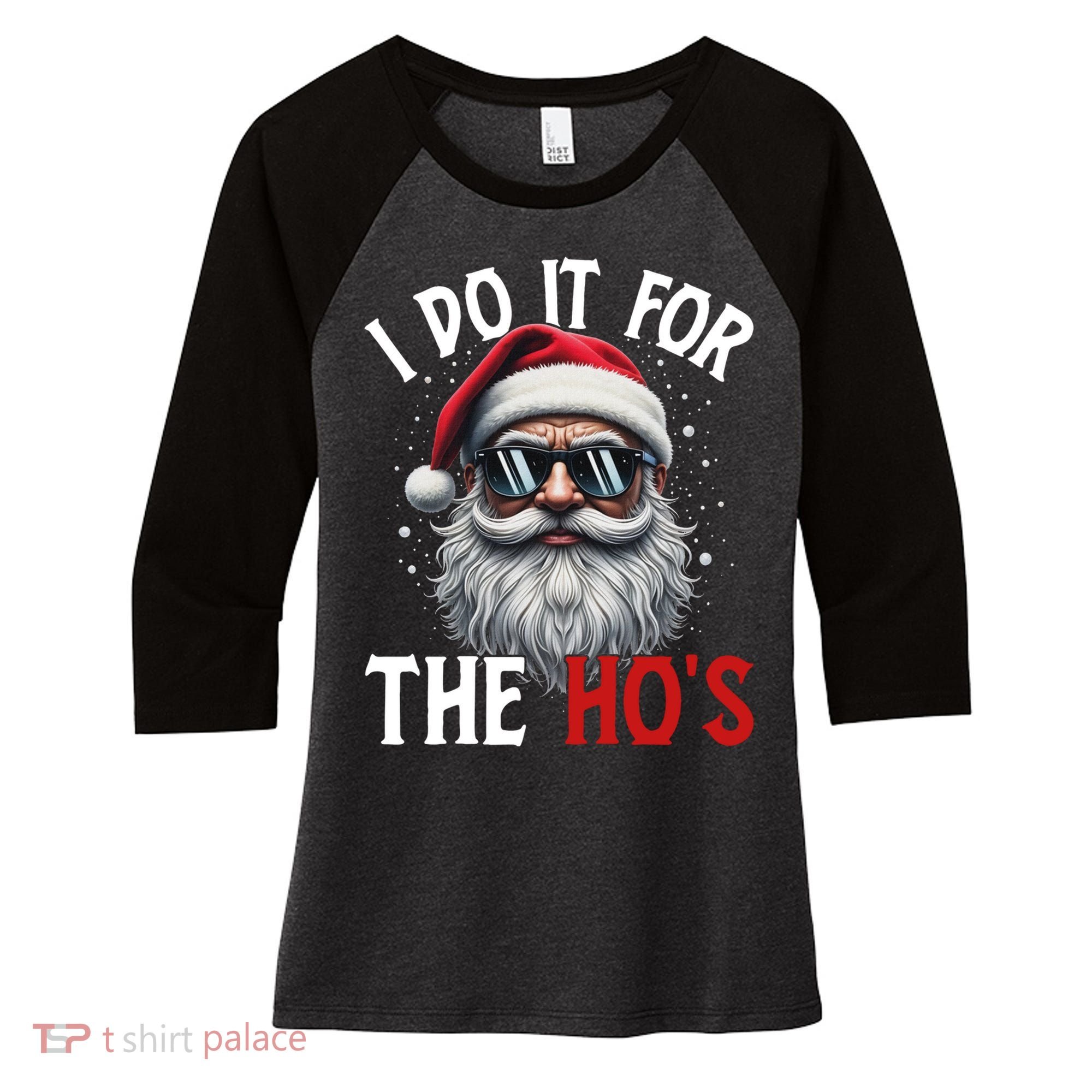 I Do It For The Hos Funny Christmas Santa Claus Women's Tri-Blend 3/4-Sleeve Raglan Shirt