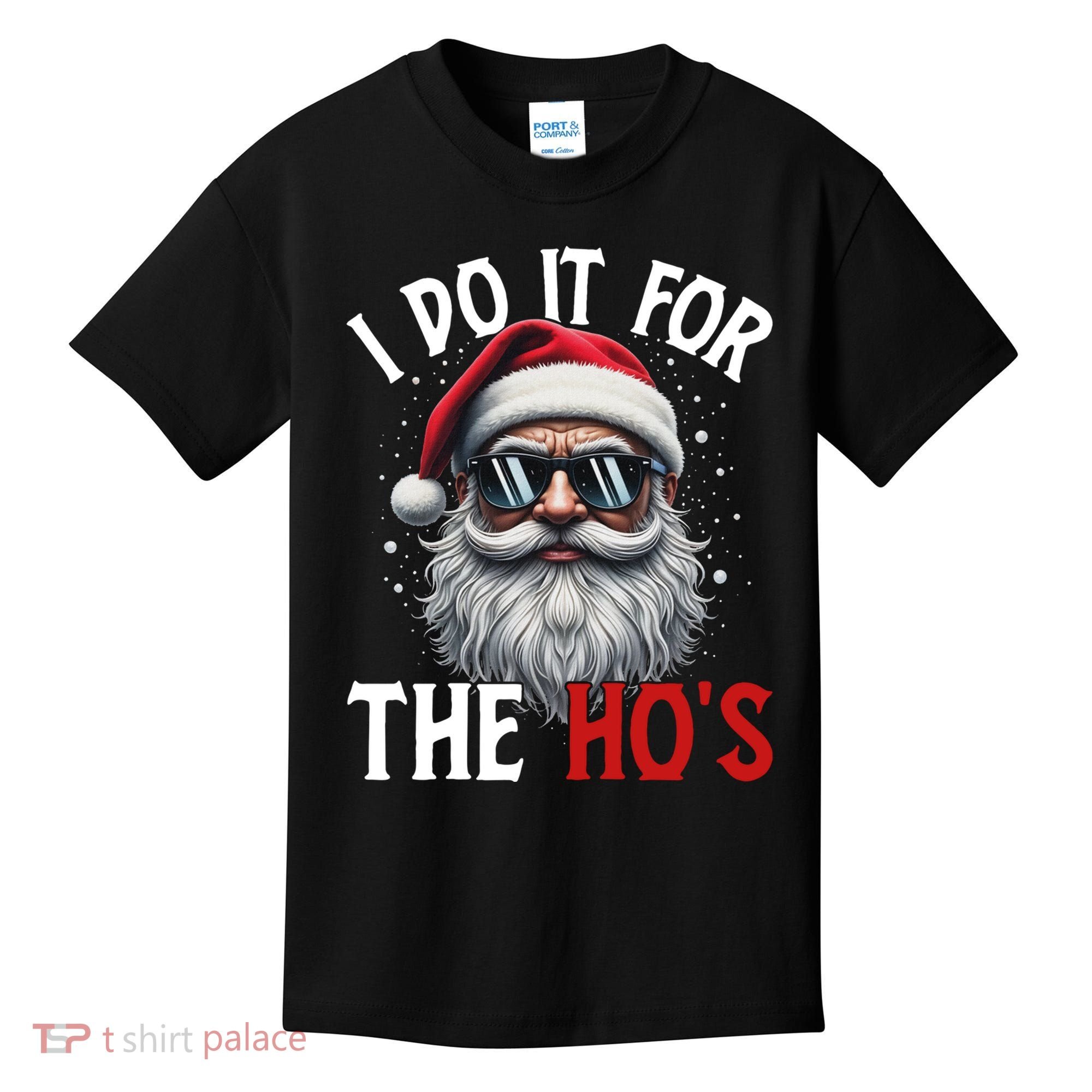 I Do It For The Hos Funny Christmas Santa Claus Kids T-Shirt