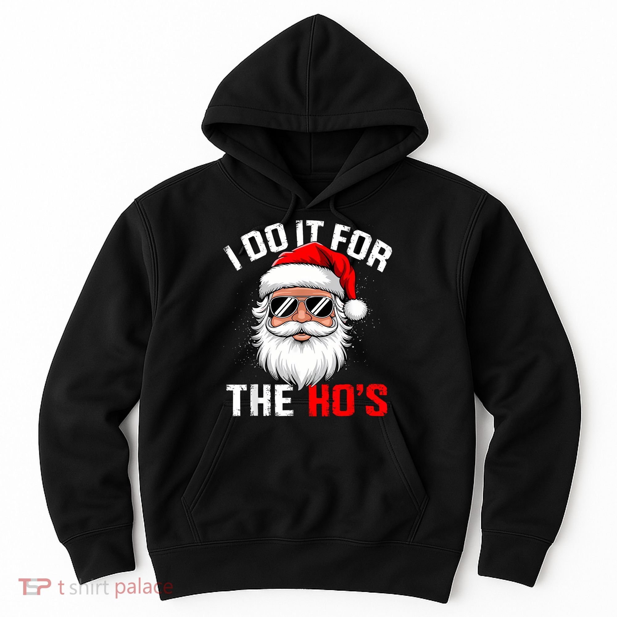 I Do It For The Hos Funny Inappropriate Christmas Santa Face Hoodie