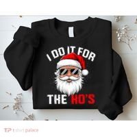 I Do It For The Hos Funny Inappropriate Christmas Santa Face Sweatshirt thumb 2