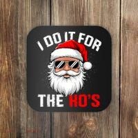 I Do It For The Hos Funny Inappropriate Christmas Santa Face Coaster thumb 0