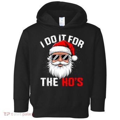 I Do It For The Hos Funny Inappropriate Christmas Santa Face Toddler Hoodie