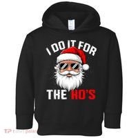 I Do It For The Hos Funny Inappropriate Christmas Santa Face Toddler Hoodie thumb 0