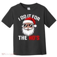 I Do It For The Hos Funny Inappropriate Christmas Santa Face Toddler T-Shirt thumb 0
