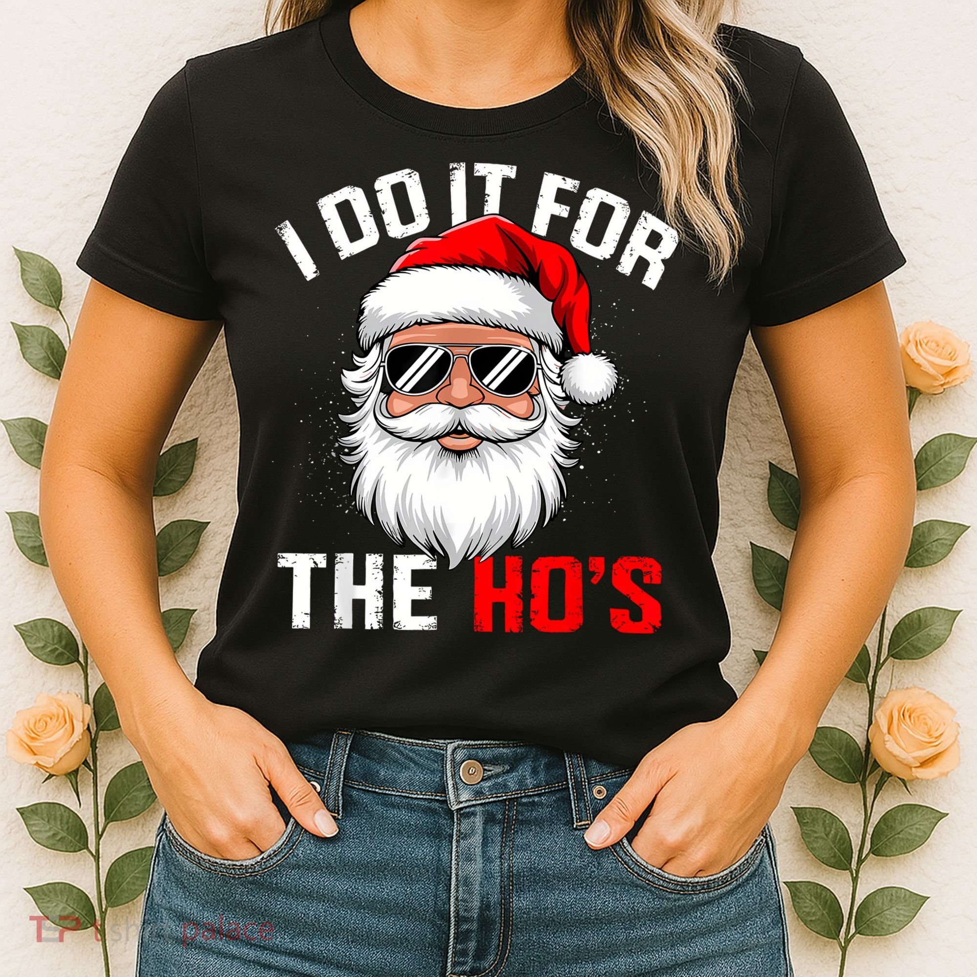I Do It For The Hos Funny Inappropriate Christmas Santa Face Women's T-Shirt