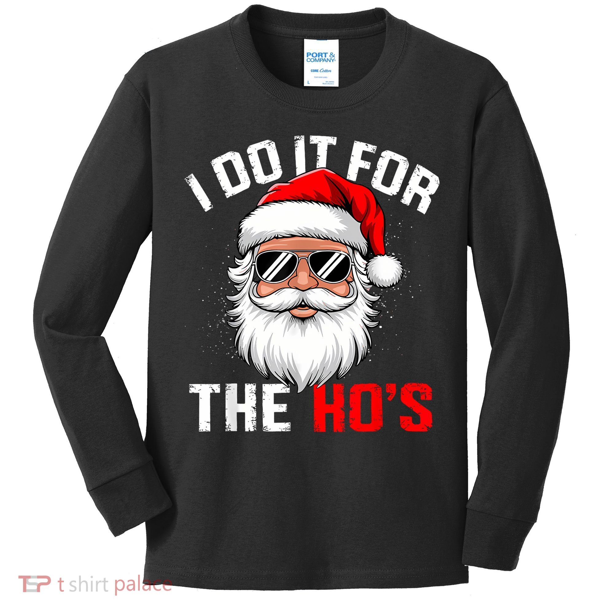 I Do It For The Hos Funny Inappropriate Christmas Santa Face Kids Long Sleeve Shirt