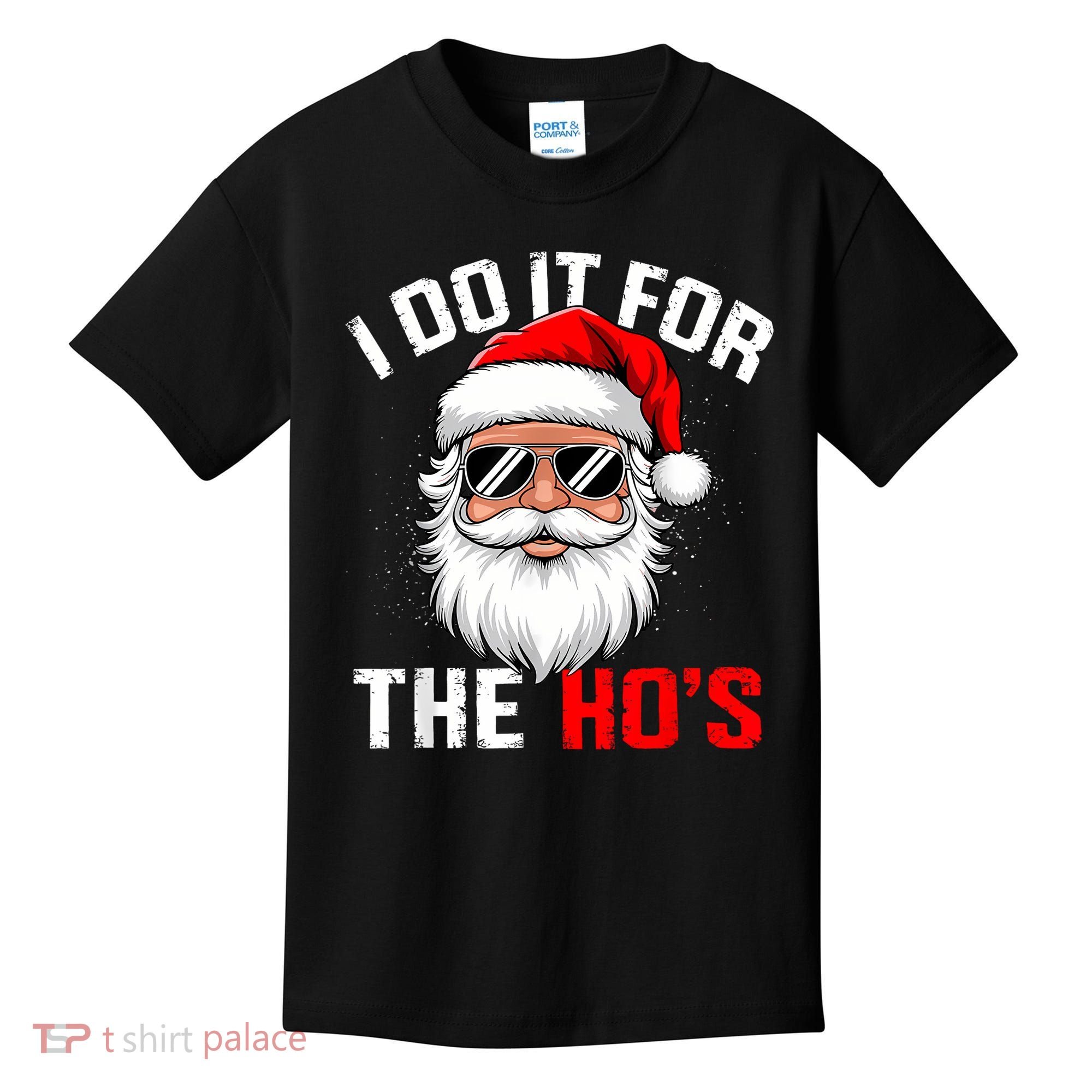 I Do It For The Hos Funny Inappropriate Christmas Santa Face Kids T-Shirt