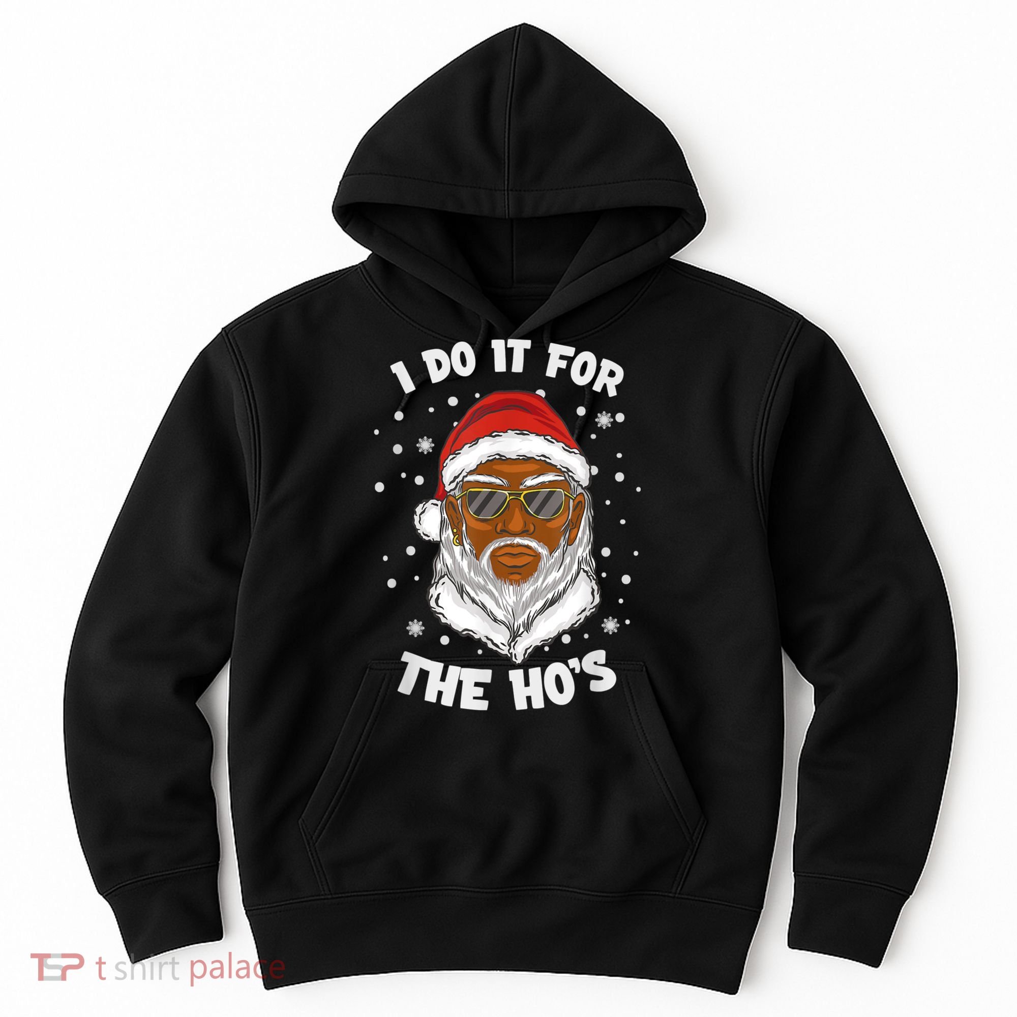 I Do It For The Hos Christmas African American Santa Black Hoodie