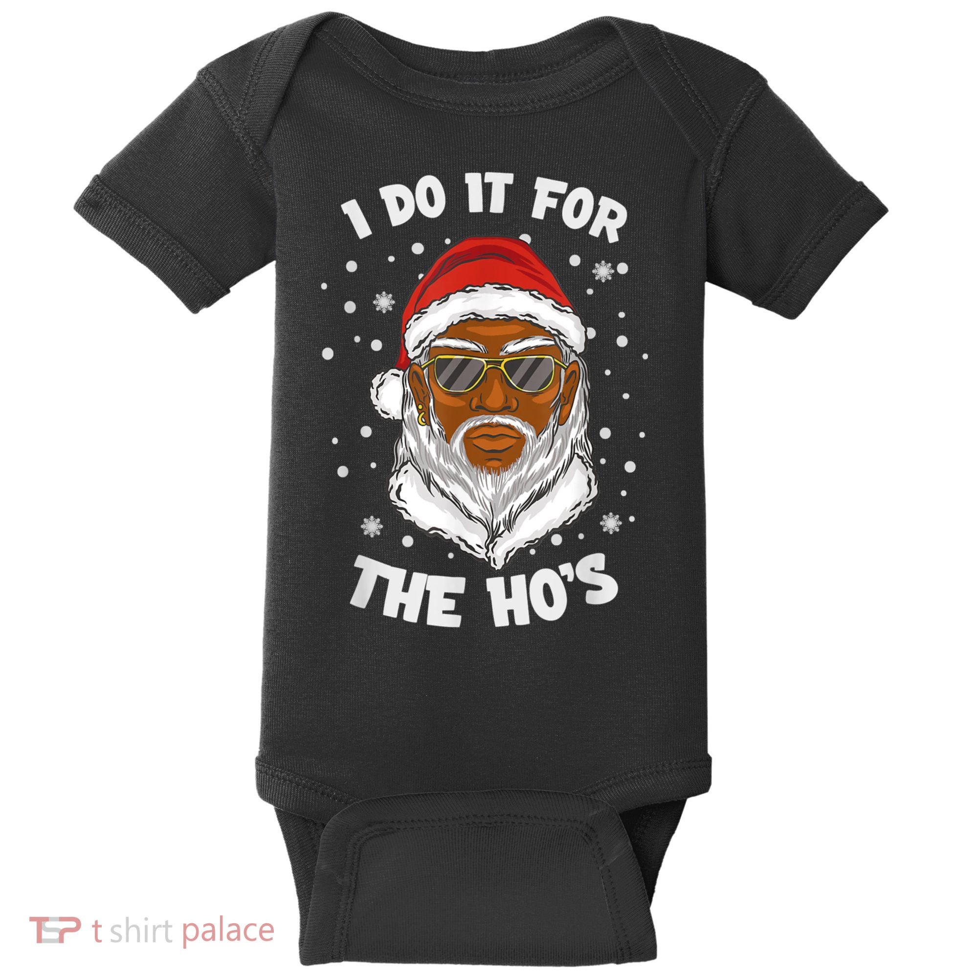 I Do It For The Hos Christmas African American Santa Black Baby Bodysuit