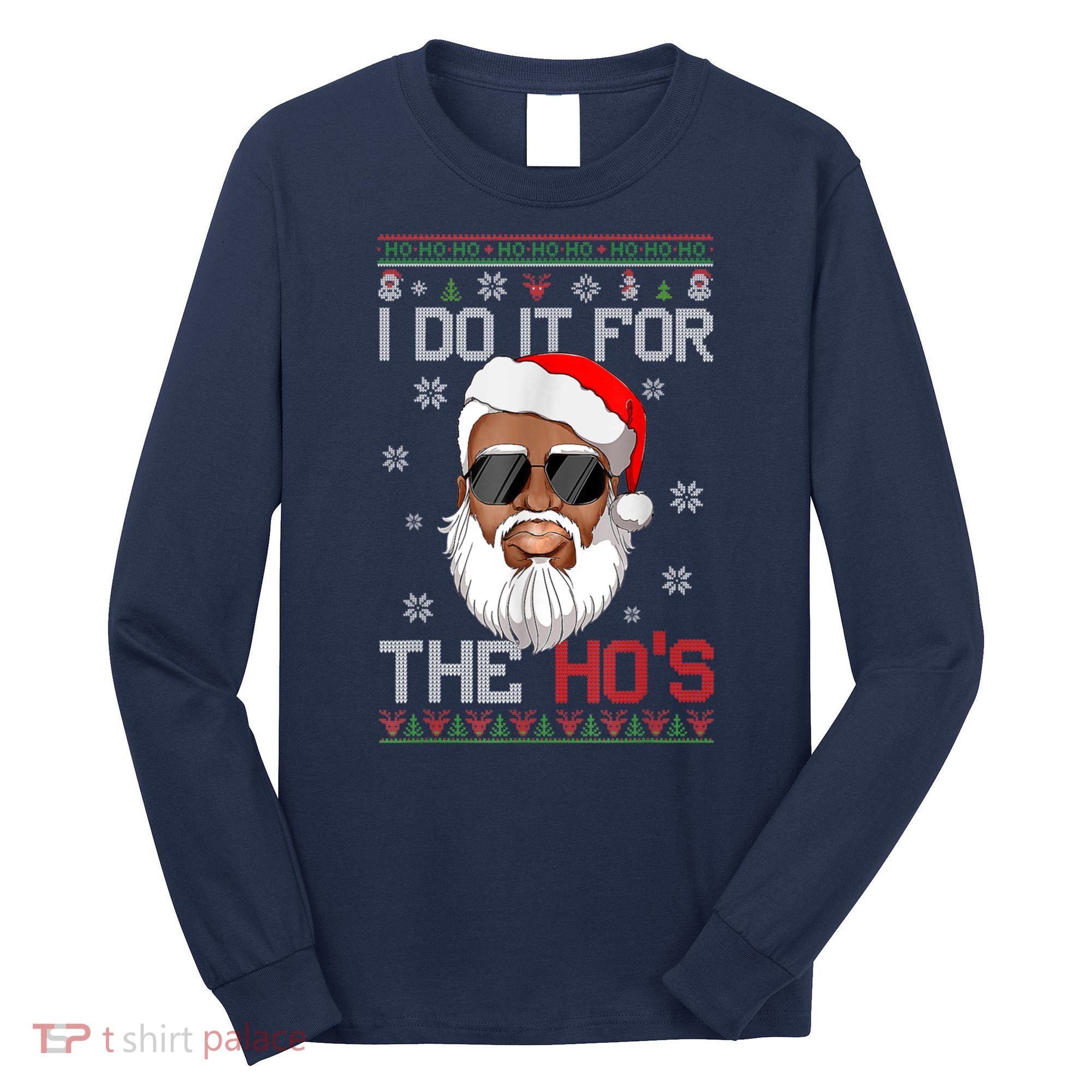 I Do It For The Hos Christmas African American Santa Black Long Sleeve Shirt