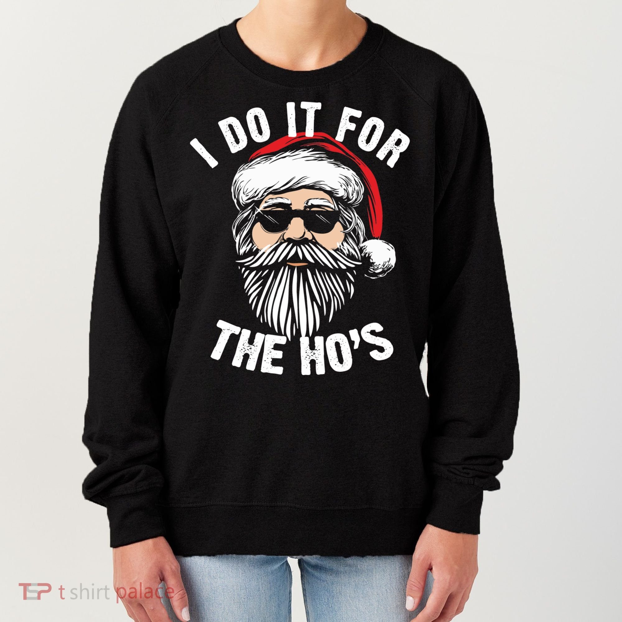 I Do It For The Hos Christmas African American Santa Black Women's Sweatshirt