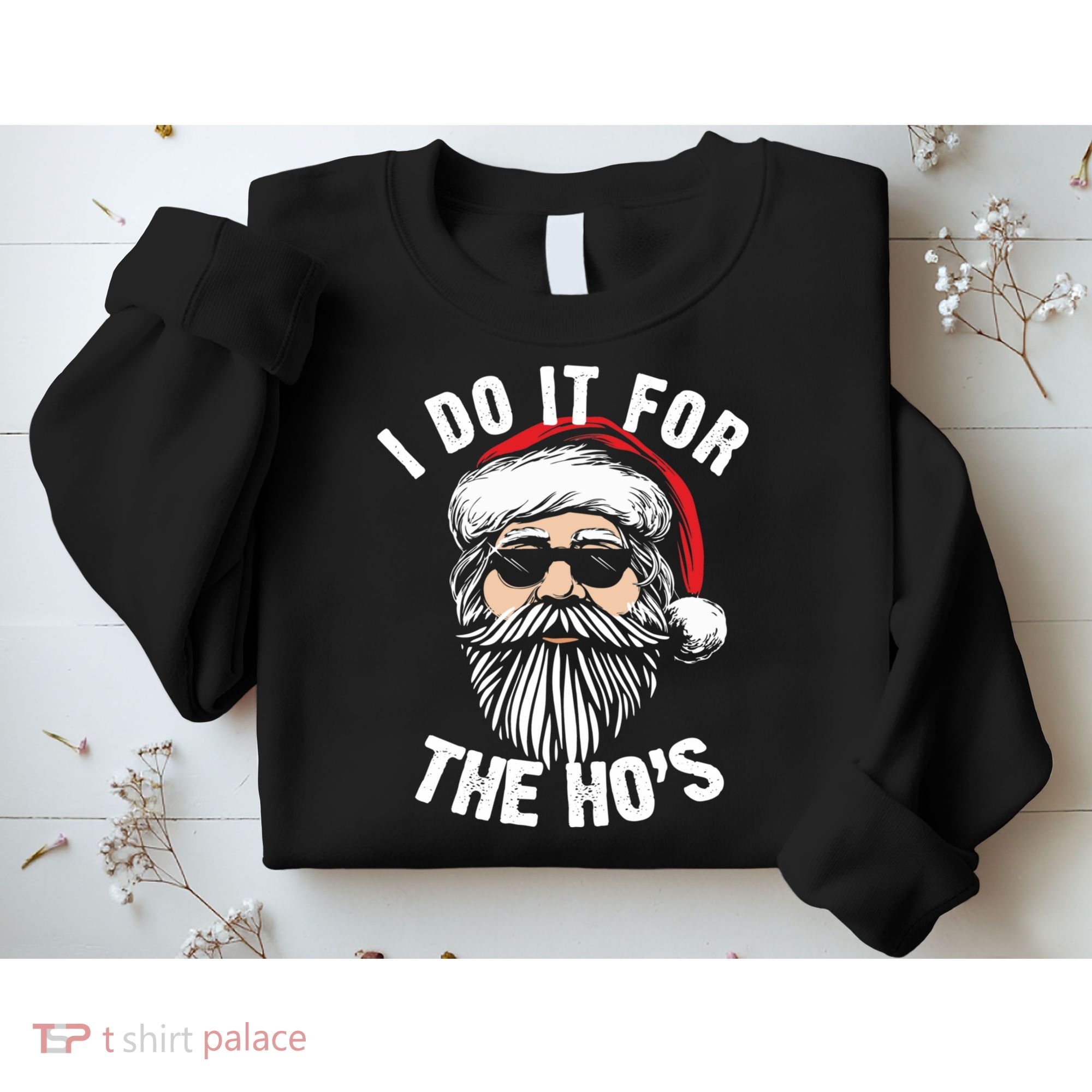 I Do It For The Hos Christmas African American Santa Black Sweatshirt