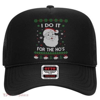 I Do It For The Hos Santa Claus Ugly Christmas Design Meaningful Gift Hat