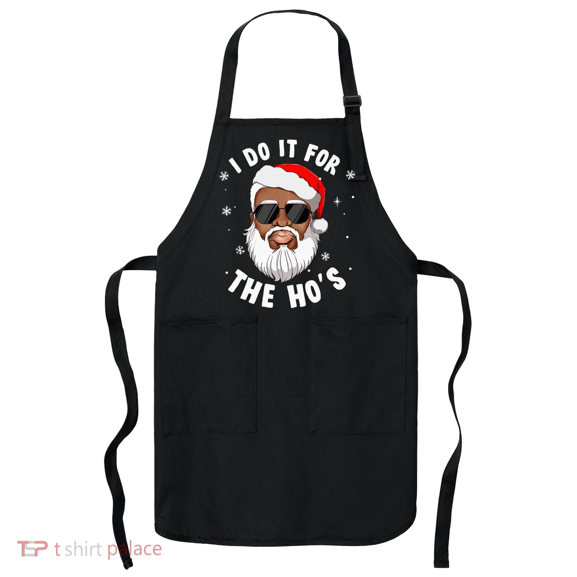 I Do It For The Hos Christmas African American Santa Black Apron